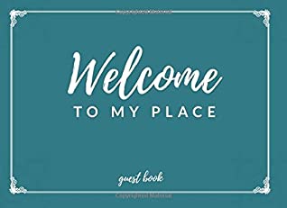 Read Online Welcome To My Place: Guest Book, For Vistitors to Home, Apartment or Condo, with Room for Fill in the Blank Answers and Doodles - River Breeze Press file in PDF