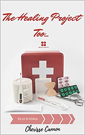 Read The Healing Project Too: Not Just For Break Ups - Cherisse Cannon | PDF