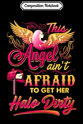 Read Online Composition Notebook: Womens Angel Ain't Afraid Get Halo Dirty - Postal Worker Gi Journal/Notebook Blank Lined Ruled 6x9 100 Pages - Judith Eckert file in ePub