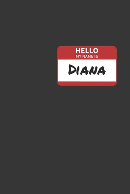 Download Hello My Name Is Diana Notebook: Lined Journal, 120 Pages, 6 x 9, Affordable Name Tag Gift For Friendly People Journal Matte Finish - Positive Party Publishing | ePub