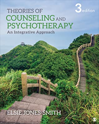 Read Online Theories of Counseling and Psychotherapy: An Integrative Approach - Elsie Jones-Smith | ePub