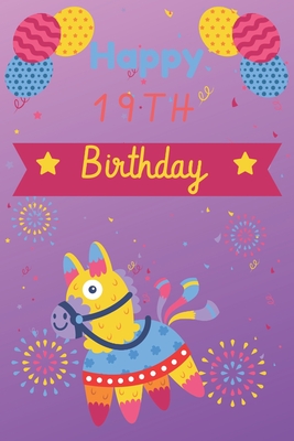 Read Happy 19th Birthday: 19th Birthday Gift / pinata Journal / Notebook / Unique Birthday Card Alternative Quote - JBFresh Publishing | PDF