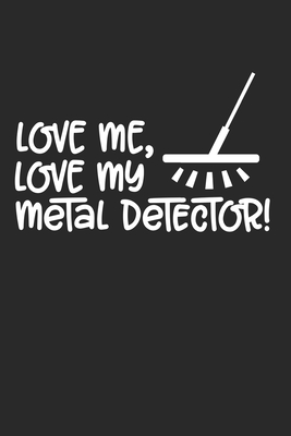 Download Love me, Love my Metal Detector!: Love me, Love my Metal Detector! TicTacToe Gamebook Great Gift for Metal Detecting or any other occasion. 110 Pages 6 by 9 - Treasure Notebooks file in ePub