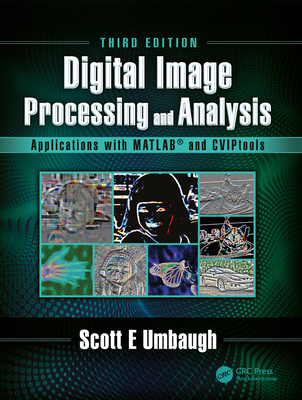 Read Digital Image Processing and Analysis: Applications with MATLAB and Cviptools - Scott E Umbaugh file in PDF