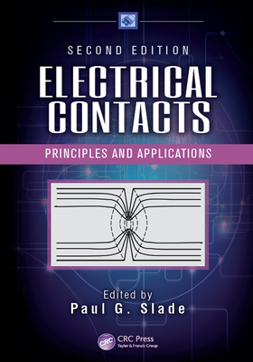 Read Electrical Contacts: Principles and Applications, Second Edition - Paul G Slade file in ePub
