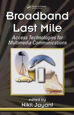 Download Broadband Last Mile: Access Technologies for Multimedia Communications - Nikil Jayant file in PDF