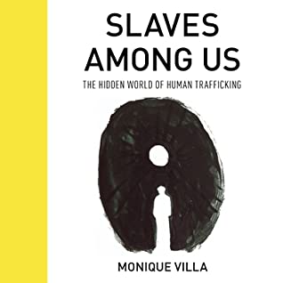 Download Slaves Among Us: The Hidden World of Human Trafficking - Monique Villa file in ePub