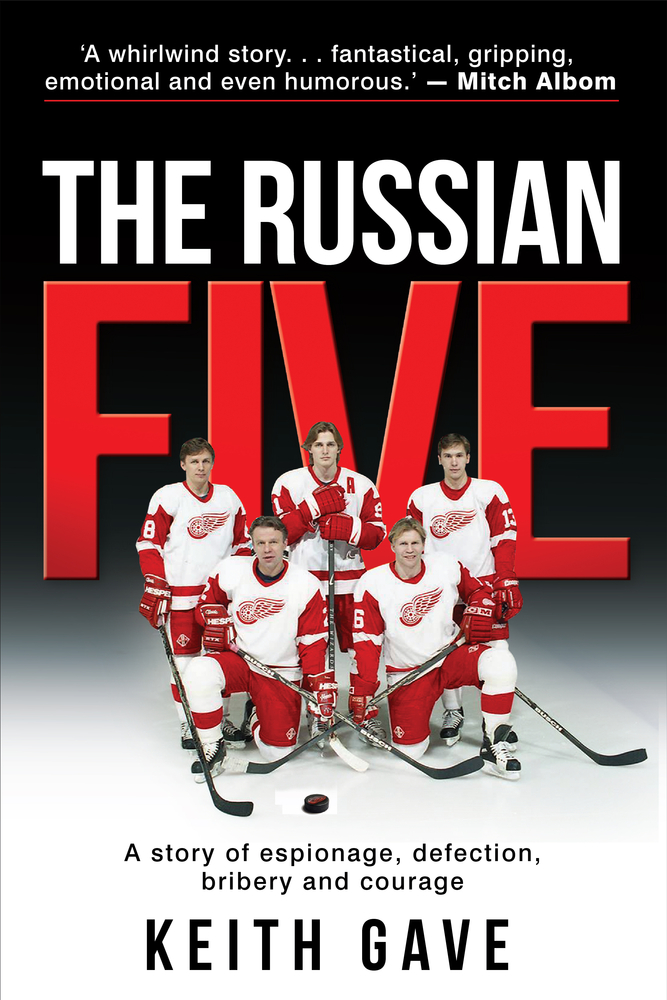 Read The Russian Five: A Story of Espionage, Defection, Bribery and Courage - Keith Gave | ePub