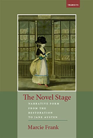 Read Online The Novel Stage: Narrative Form from the Restoration to Jane Austen - Marcie Frank file in PDF